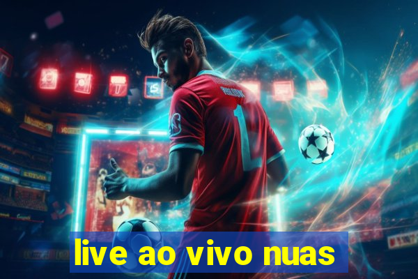 live ao vivo nuas